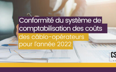 Conformité du système de comptabilisation des coûts des câblo-opérateurs pour l’année 2022